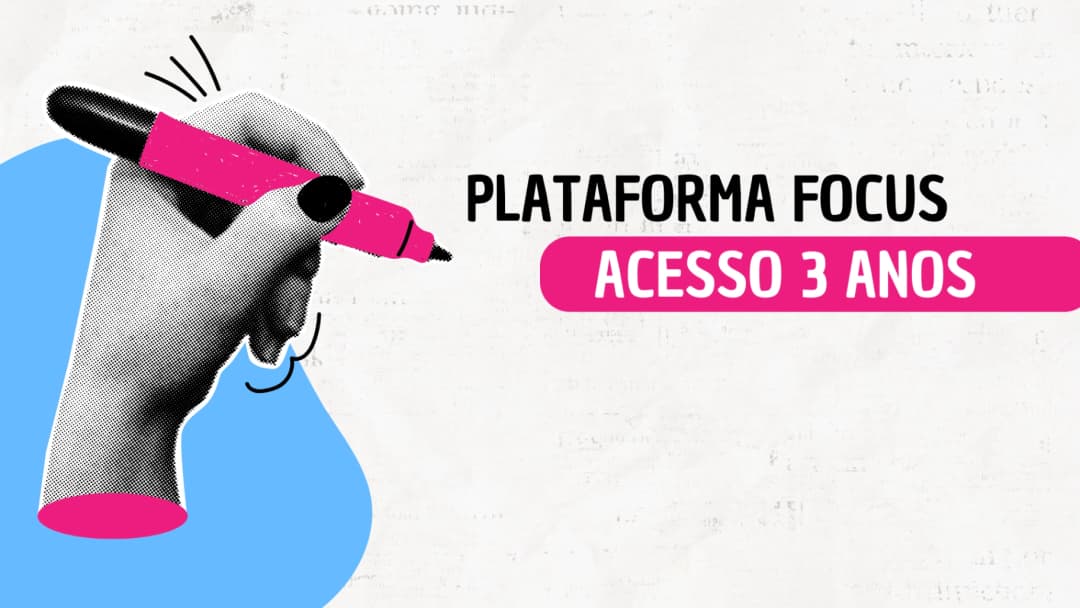 Plataforma Focus / Acesso de 3 anos
