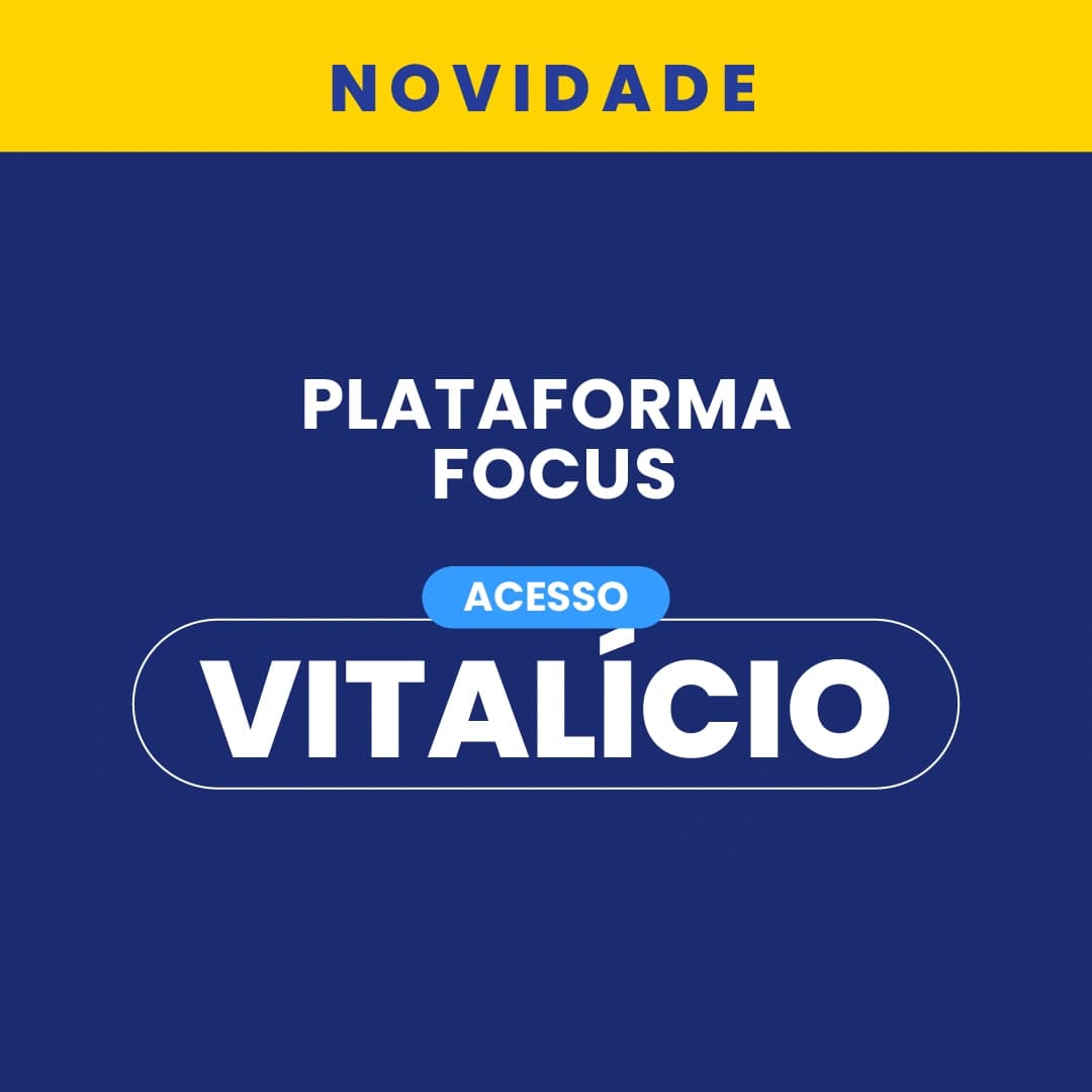 Plataforma Focus / Acesso Vitalício