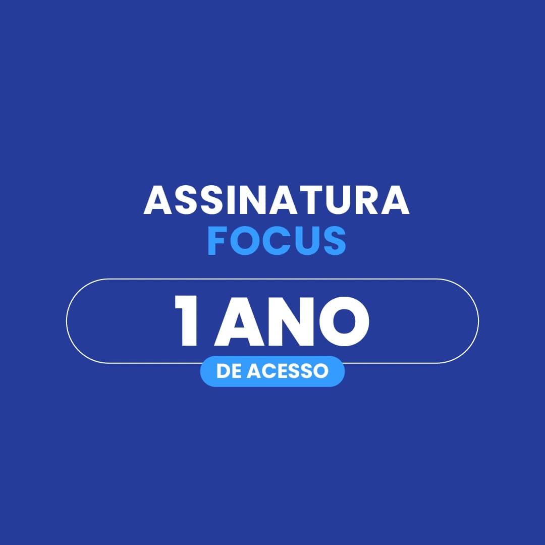 Assinatura Focus / Acesso de 1 ano